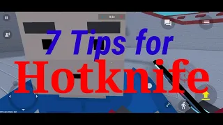 7 Tips for Hot knife | BlockStrike | For begginers