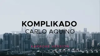 Carlo Aquino - Komplikado (Karaoke Version)