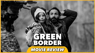 Green Border - Movie Review