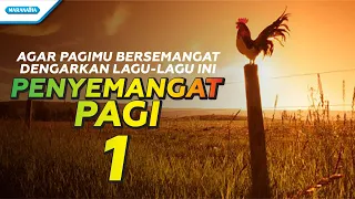 Penyemangat Pagi 1 - Kompilasi