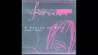 Nirvana - A Season in Hell Part 1 CD1 [Full Bootleg and Download]