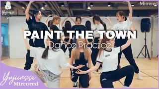[MIRRORED] Dance practice_이달의 소녀 (LOONA) "PTT (Paint The Town)"| 시안안무