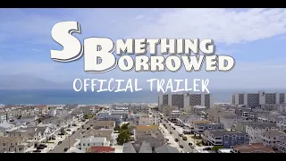 SOMETHING BORROWED - Official Trailer 2023