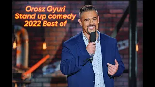 Orosz Gyuri - Stand up comedy 2022 - Best of - Új