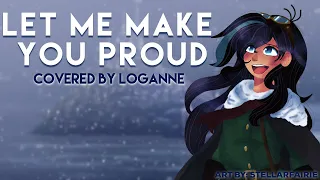 【 Loganne 】Let Me Make You Proud Cover ⌜Tangled⌟ (Female Ver.)