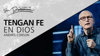 Tengan fe en Dios - Andrés Corson - 24 Octubre 2012