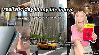 moving to nyc vlog 14. chatty vlog, moving logistics updates, realistic routine, & a broadway show