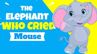 The Elephant Who Cried Mouse Stories - The Stubborn Baby Elephant Bedtime Stories For Kids