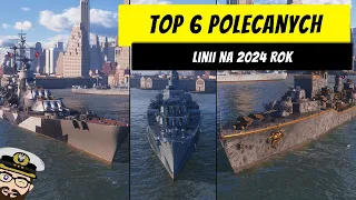 Top 6 linii polecanych na 2024 rok | World of Warships