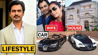 Nawazuddin Siddiqui Lifestyle 2023, Wife, Income, House, Cars, Family, Biography & Net Worth