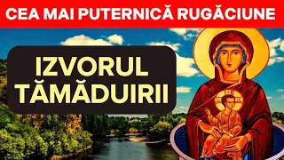 Rugaciune Puternica Izvorul Tamaduirii 2023