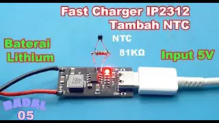 Fast Charger Baterai lithium 18650 3A IP 2312 plus NTC Schematic