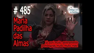 DcE 485 - [] Entidade Maria Padilha das Almas  - Médium Mãe Úrsula de Xangô