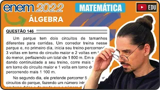 [ENEM 2022] 146 📘 ÁLGEBRA Um parque tem dois circuitos de tamanhos diferentes para corridas. Um