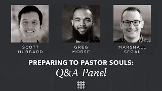 Preparing to Pastor Souls | Q&A Panel