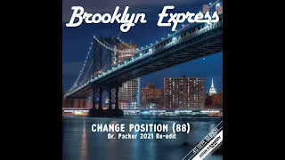 Change Position (88) Brooklyn Express ( Dr.Packer Re-edit)