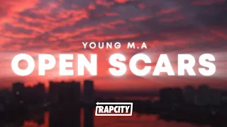 Young M.A - Open Scars (Lyrics)