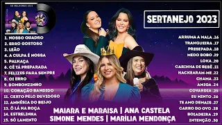 TOP Sertanejo 2023 - Simone Mendes, Ana Castela, Marília Mendonça & Maiara e Maraisa - Mais Tocadas