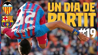 💙❤️ VALENCIA 1-4 BARÇA, AUBA HAT-TRICK | UN DIA DE PARTIT (EPISODE 19) 💙❤️