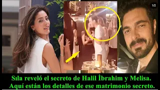 "Sıla revealed Halil and Melisa's secret. Here are the details of that secret marriage."