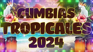 CUMBIAS TROPICALES 2024🌻TROPICALES MIX EXITOS PARA BAILAR🍉LOS KARKIKS,TROPICAL FLORIDA,FITO OLIVARES