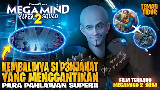 FILM TERBARU MEGAMIND 2!! KETIKA P3NJAHAT MENGGANTIKAN PARA SUPER HERO!! - ALUR CERITA