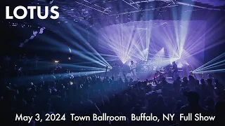 Lotus 5.3.2024 - Town Ballroom - Buffalo, NY full show 4K