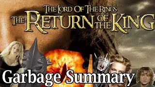 Return Of The King Is An Epic Movie but it's a bit short - Garbage Summary