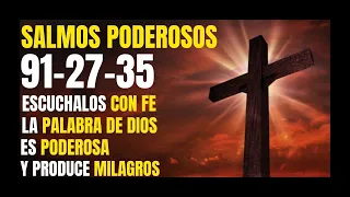 💖LOS SALMOS MAS PODEROSOS DEL MUNDO/HOY SALMO 91, SALMO 27, SALMO 35/PALABRA DE DIOS PARA HOY.