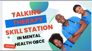 TALKING THERAPY MENTAL HEALTH OSCE SKILL STATION