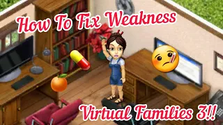 How To Stop Weakness | Virtual Families 3
