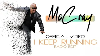 I Keep Running (Official Video Radio Edit) McCray