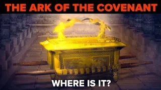 Where Could the Ark of the Covenant Be?