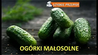 Ogórki Małosolne SZYBKIE PRZEPISY - CookingVAN.pl