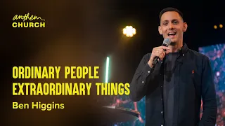Ordinary People, Extraordinary things  19th May 2024