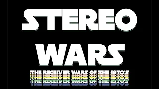 Stereo Wars "The HiFi Receiver Wars of the 1970's"