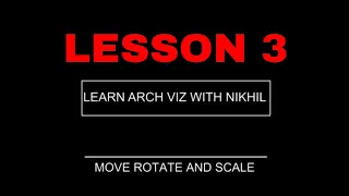 Arch Viz │ lesson 3│Move Rotate and Scale tools │ #3dsmax transformation tools