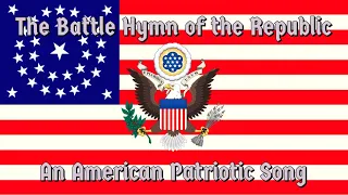 The Battle Hymn of the Republic (Mine Eyes Have Seen The Glory) - Lyrical Edition