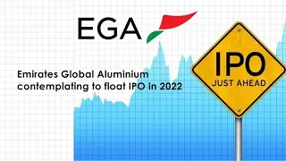 Emirates Global Aluminium contemplating to float IPO in 2022