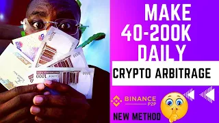 BINANCE P2P UNLIMITED ARBITRAGE : Make Up To 40K-200K daily, New Method | Cryptocurrency news Today.