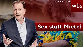 Wohnung gegen Sex: Dürfen Vermieter DAS verlangen? | Anwalt Christian Solmecke