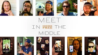 Home Free - Meet in the Middle