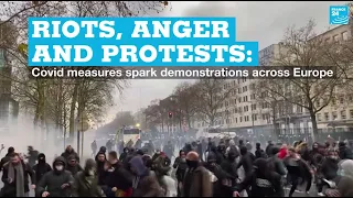 Riots, anger and protests: Covid measures spark demonstrations across Europe