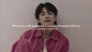 𝐉.𝐉𝐊 𝐨𝐧𝐞𝐬𝐡𝐨𝐭 - When your soft boyfriend is actually obsessed with you #btsff