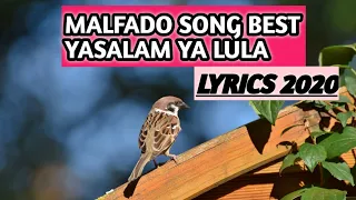 MALFADO SONG YASALAM YA LULA LYRICS 2020