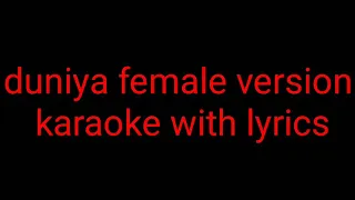 duniya female version karaoke with lyrics