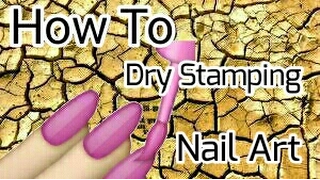 How To | DRY STAMPING Nail Art 3 Ways | Nails for Newbies