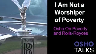 OSHO: I Am Not a Worshiper of Poverty