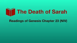 The Death of Sarah - Readings of Genesis Chapter 23 (NIV)