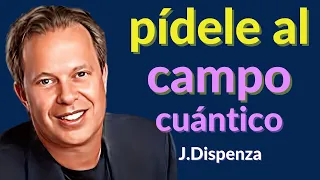 💛MEDITACIÓN PÍDELE al CAMPO CUÁNTICO🌌NUEVA VERSIÓN 2023 | inspirada en  JOE DISPENZA en español